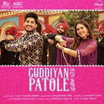 Guddiyan Patole (From Guddiyan Patole Soundtrack)