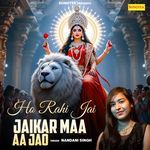 Ho Rahi Jai Jaikar Maa Aa Jao
