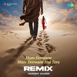 Hum Deewane Hum Deewane Hai Tere - Remix-KS0jYB1VUEk