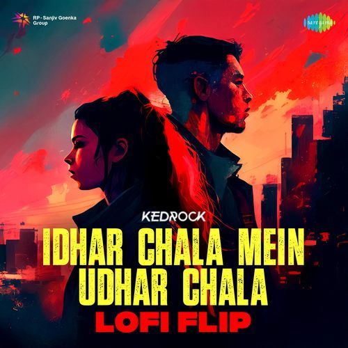 Idhar Chala Mein Udhar Chala - Lofi Flip