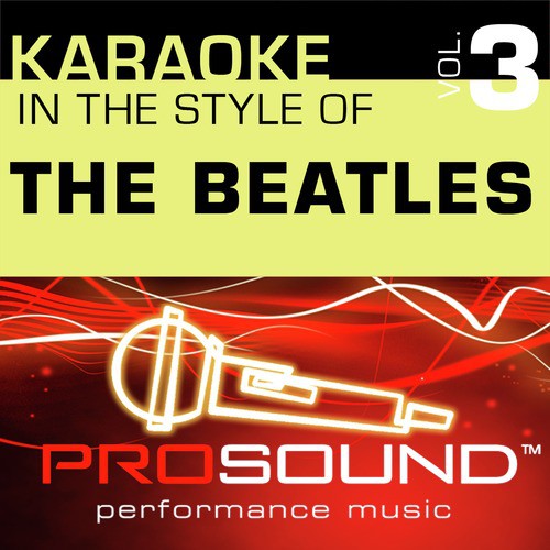 Karaoke: In the Style of the Beatles, Vol. 3 (Professional Performance Tracks)