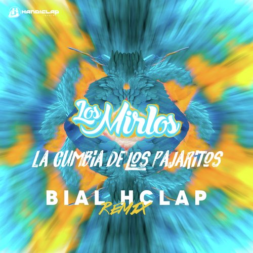 La Cumbia de los Pajaritos (Bial Hclap Remix)