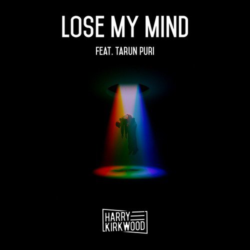 Lose My Mind (feat. Tarun Puri)