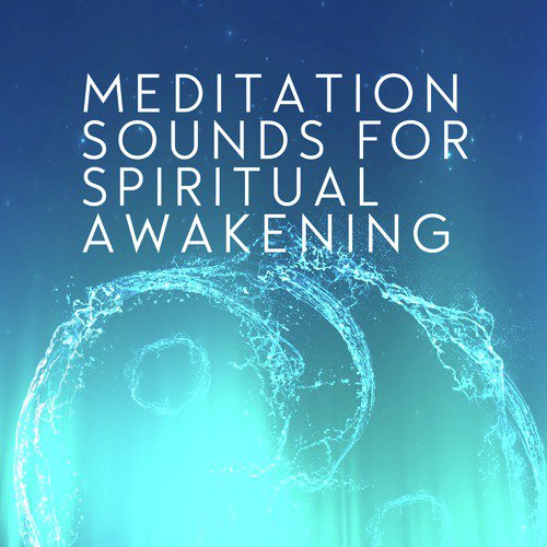 Meditation Sounds for Spiritual Awakening