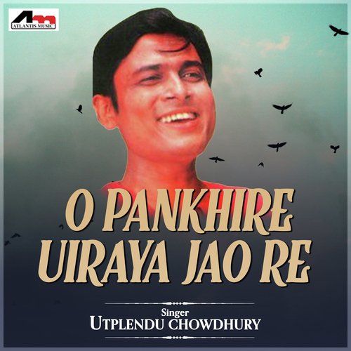 O Pankhire Uiraya Jao Re