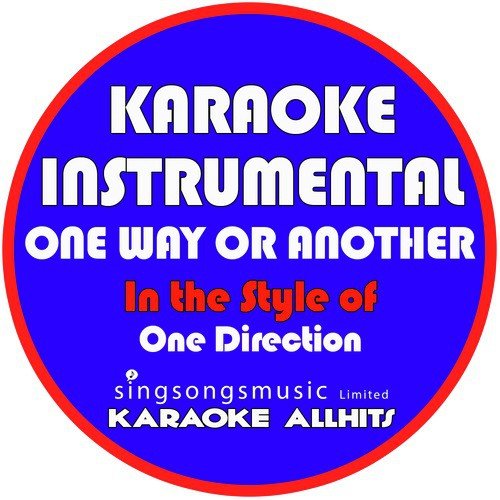 One Way Or Another Teenage Kicks In The Style Of One Direction Karaoke Instrumental Version Single Songs Download Free Online Songs Jiosaavn