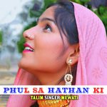 Phul Sa Hathan Ki