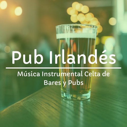 Pub Irlandés - Música Instrumental Celta de Bares y Pubs_poster_image