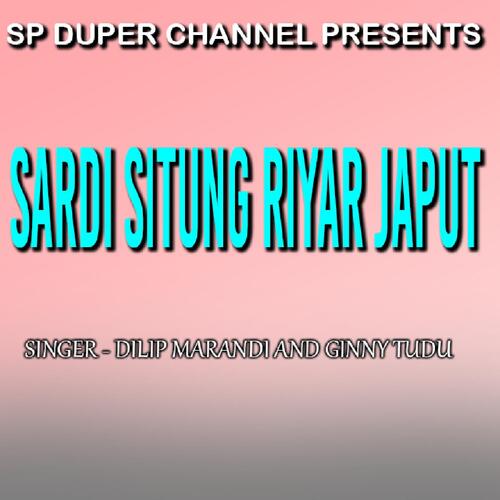 Sardi Situng Riyar Japut ( Santali Song )