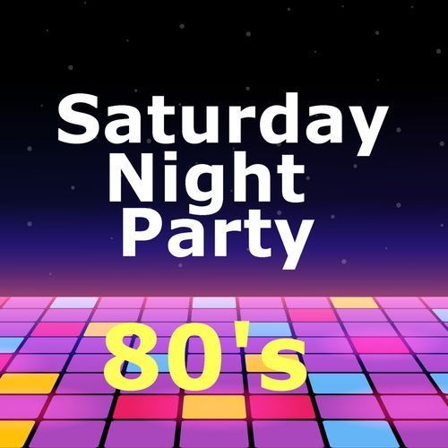 Saturday Night Party 80's