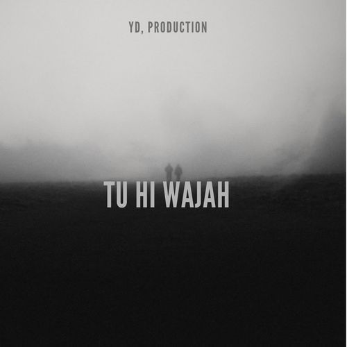 TU HI WAJAH