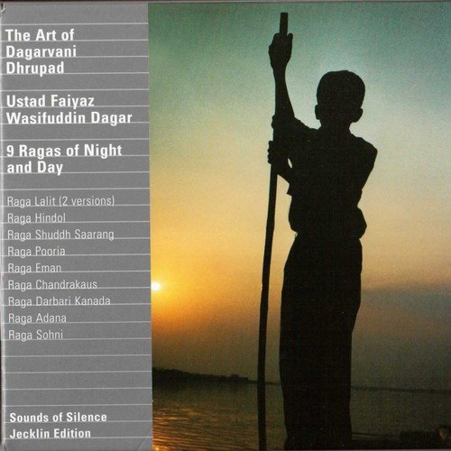 The Art of Dagarvani Dhrupad (9 Ragas Of Night And Day)