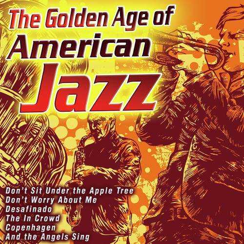 The Golden Age of American Jazz