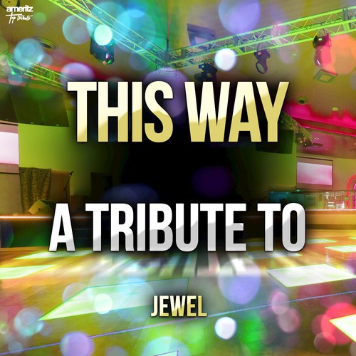 This Way: A Tribute to Jewel