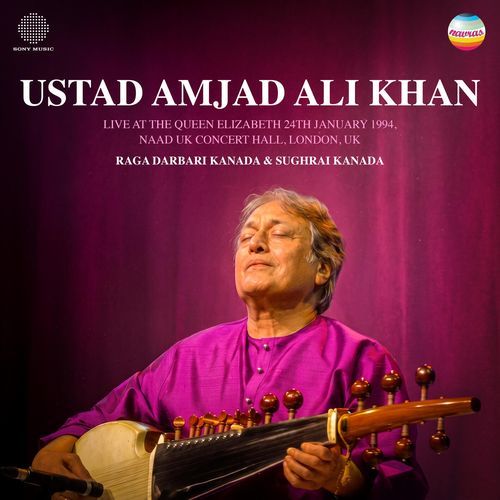 Ustad Amjad Ali Khan Live At The Queen Elizabeth 24th January 1994, Naad UK Concert Hall, London, UK (Raga Darbari Kanada, Raga Sughrai Kanada & Rabindra Sangeet)
