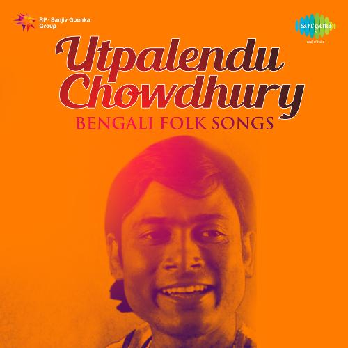 Utpalendu Chowdhury Bengali Folk Songs