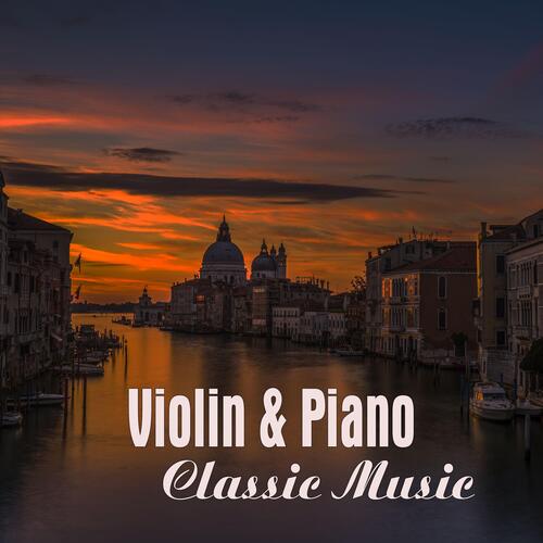 Violin and Piano | Classical Music