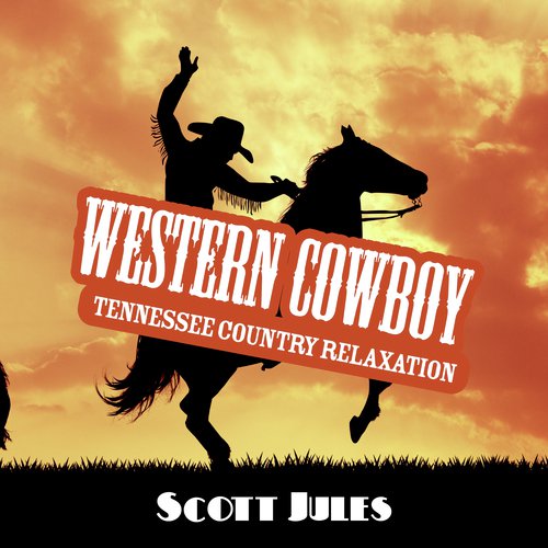 Western Cowboy (Tennessee Country Relaxation)