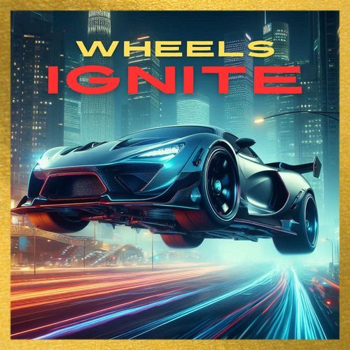 Wheels Ignite