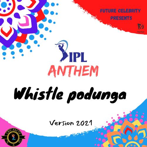 Whistle Podunga (Ipl Anthem Version 2021)
