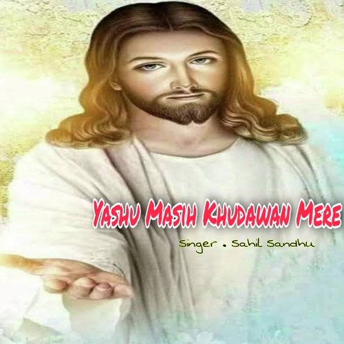 Yashu Masih Khudawan Mere