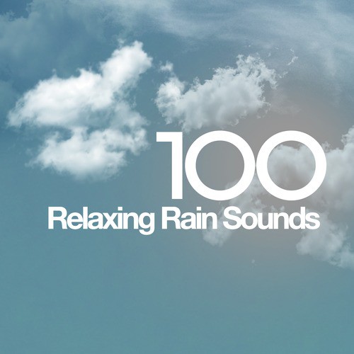 100 Relaxing Rain Sounds