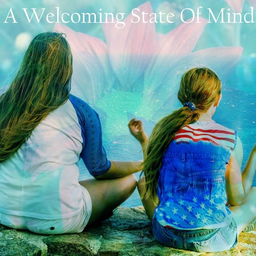 A Welcoming State Of Mind