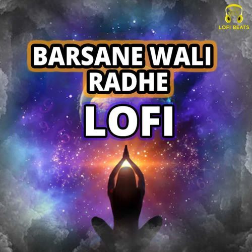 Barsane Wali Radhe LoFi