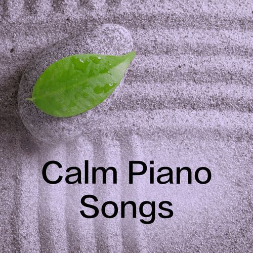 Calm Piano Songs
