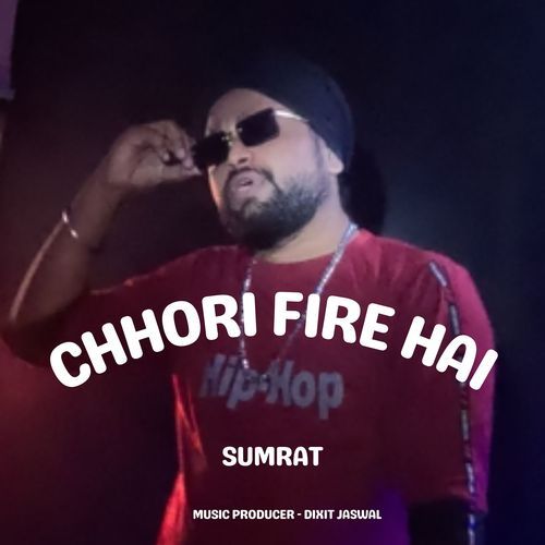 Chhori Fire Hai