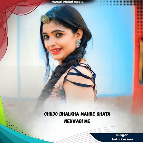 Chudo Bhalkha Mahre Ghata Nenwadi Me