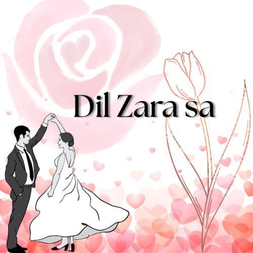 Dil Zara sa
