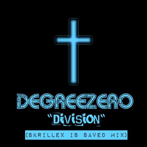 Division (Skrillex Is Saved Mix)