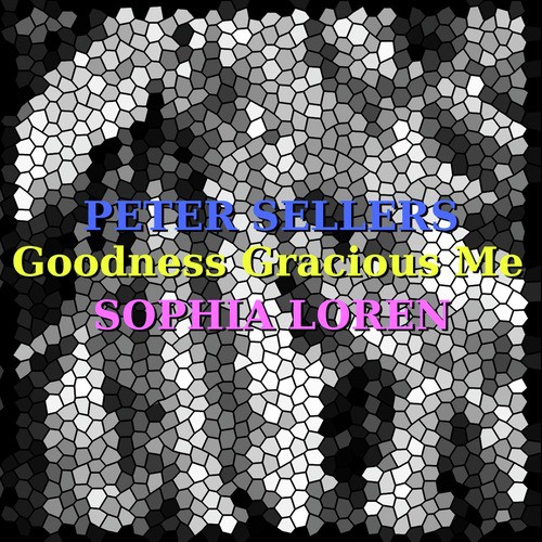 Bangers And Mash Lyrics Peter Sellers Sophia Loren Only On Jiosaavn