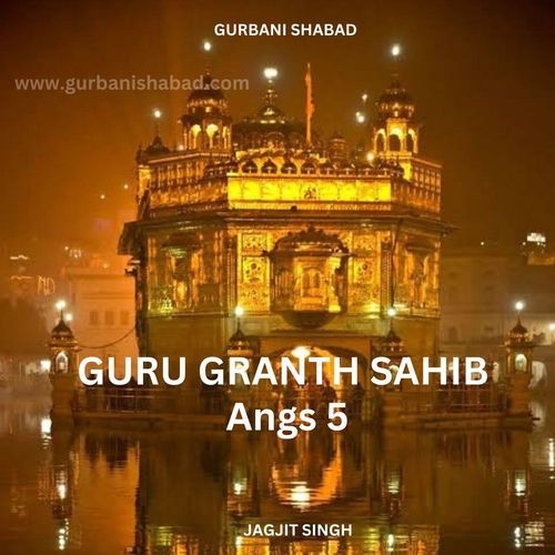 Guru Granth Sahib Angs 5