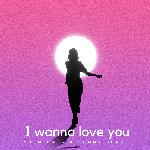 I wanna love you (Techno Version)