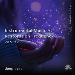 Instrumental Music at Restoration Frequency 285 Hz