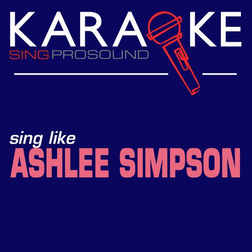 Shadow (In the Style of Ashlee Simpson) [Karaoke Instrumental Version]