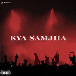 Kya Samjha-HgkbcEZGRnw