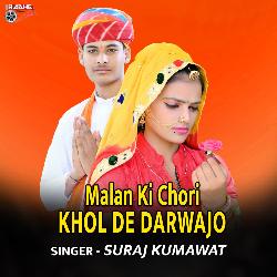 Malan Ki Chori Khol De Darwajo-BFkpVkVDD2Q