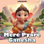 Mere pyare Ganesha