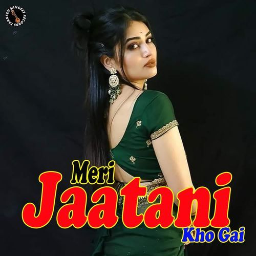 Meri Jaatani Kho Gai