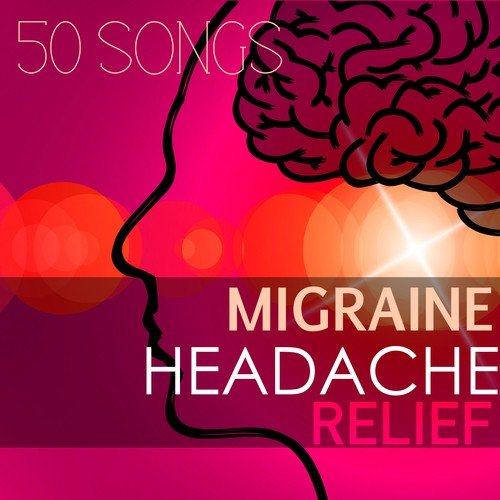 Migraine & Headache Relief - 50 Uplifting Tracks for Positive Thinking and Lucid Dreaming