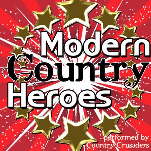 Modern Country Heroes