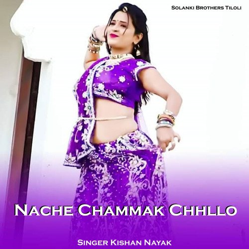 Nache Chammak Chhllo