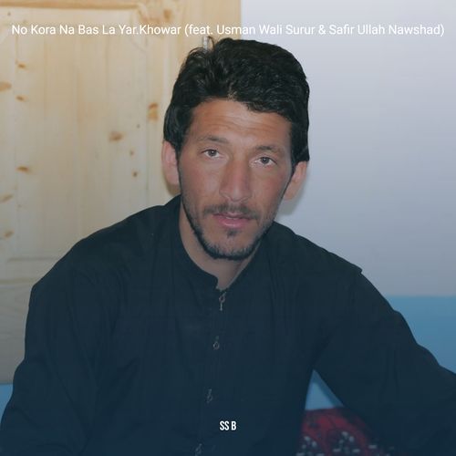 No Kora Na Bas La Yar.Khowar