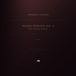 Piano Sonata No. 2 in B-Flat Minor "The Funeral March", Op. 35: 1. Grave - Doppio movimento