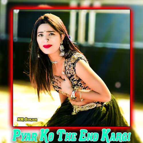 Pyar Ko The End Kargi