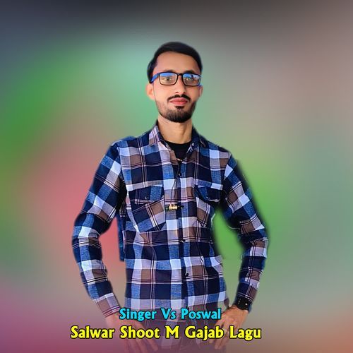 Salwar Shoot M Gajab Lagu