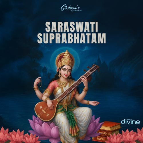 Saraswathi Suprabhatam (From "Ghibran's Spiritual Series")
